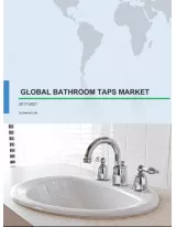 Global Bathroom Taps Market 2017-2021